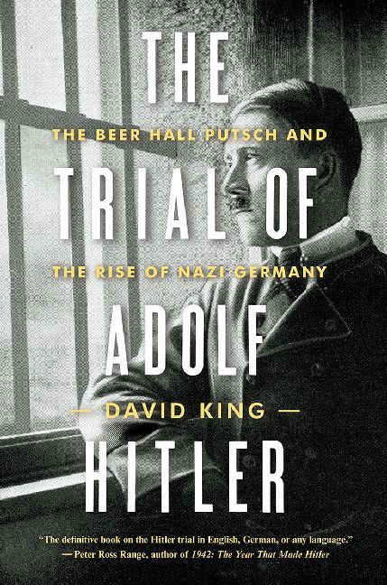 The Trial of Adolf Hitler (David King)