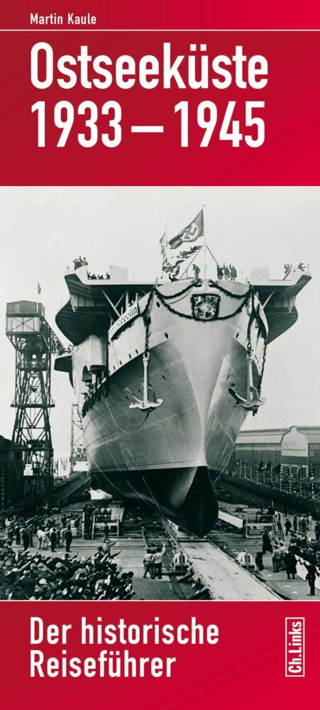 Ostseeküste 1933-1945 (Martin Kaule)