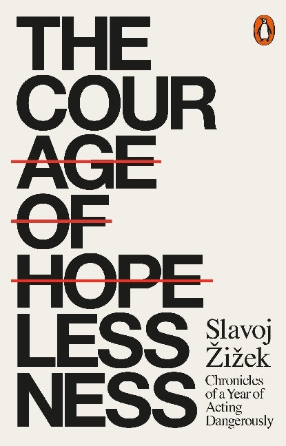 The Courage of Hopelessness (Slavoj Zizek)