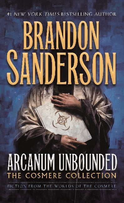 Arcanum Unbounded: The Cosmere Collection (Brandon Sanderson)