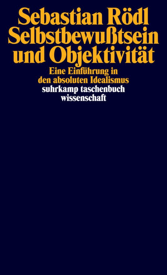 Selbstbewusstsein und Objektivität (Sebastian Rödl)