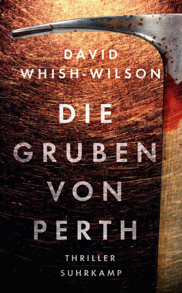 Die Gruben von Perth (David Whish-Wilson)