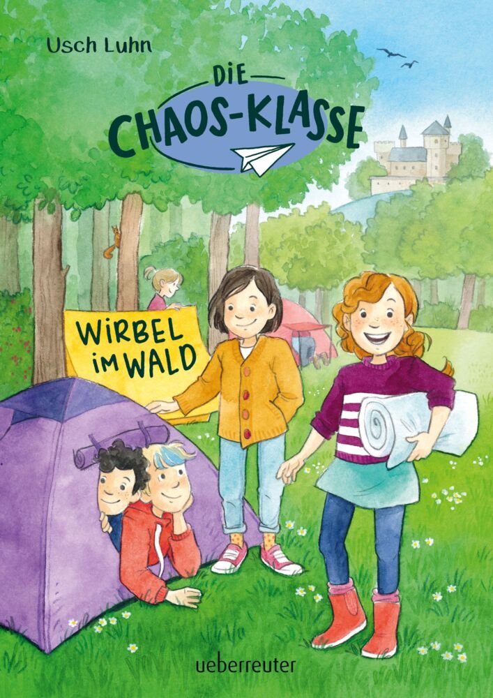 Die Chaos-Klasse - Wirbel im Wald (Die Chaos-Klasse, Bd. 3) (Usch Luhn)