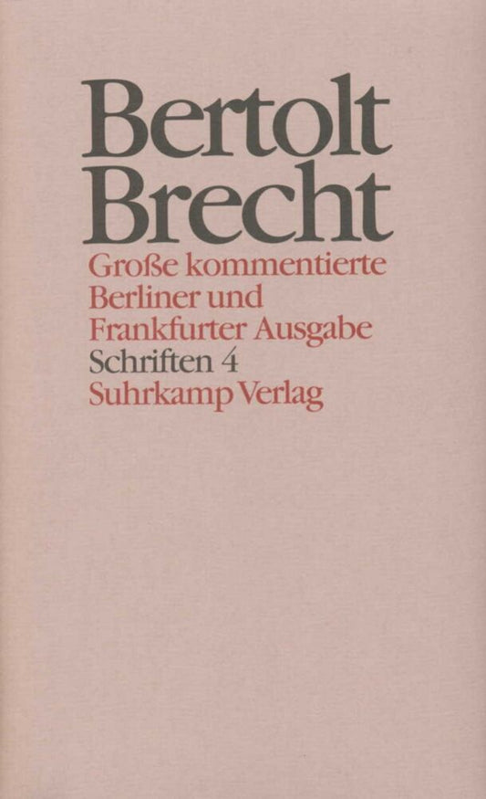 Schriften.Tl.4 (Bertolt Brecht)