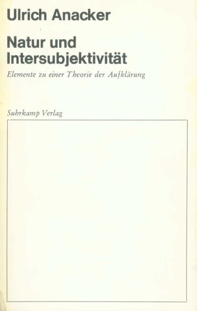 Natur und Intersubjektivität (Ulrich Anacker)