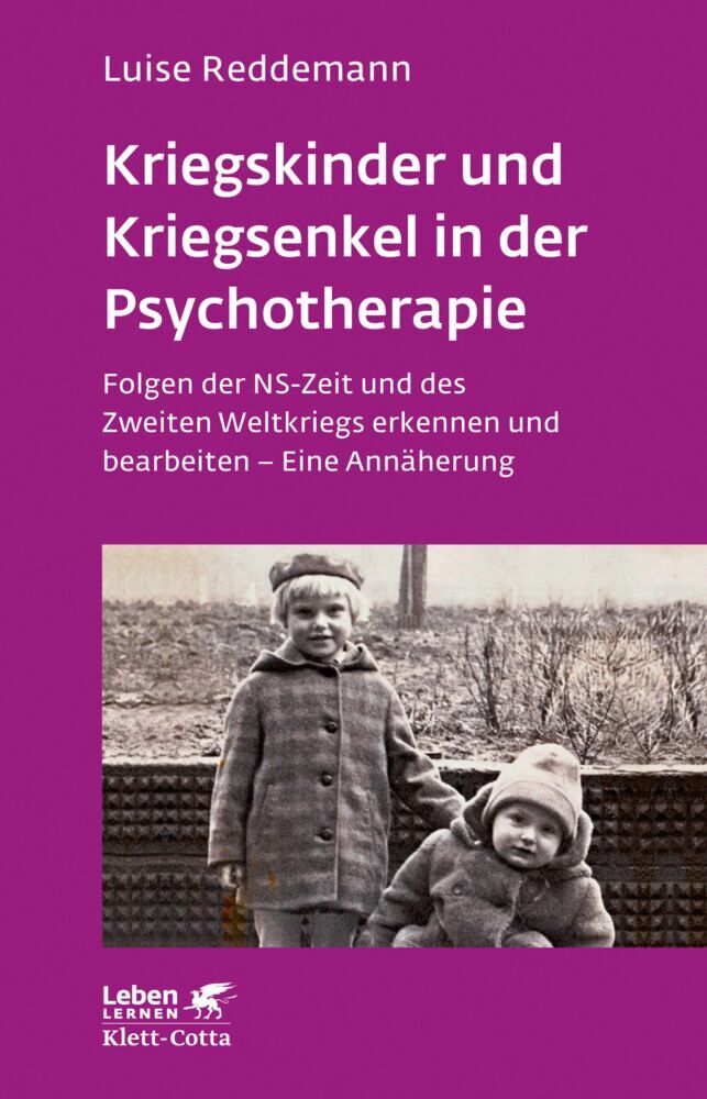 Kriegskinder und Kriegsenkel in der Psychotherapie (Leben Lernen, Bd. 277) (Luise Reddemann)
