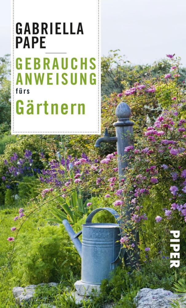 Gebrauchsanweisung fürs Gärtnern (Gabriella Pape)