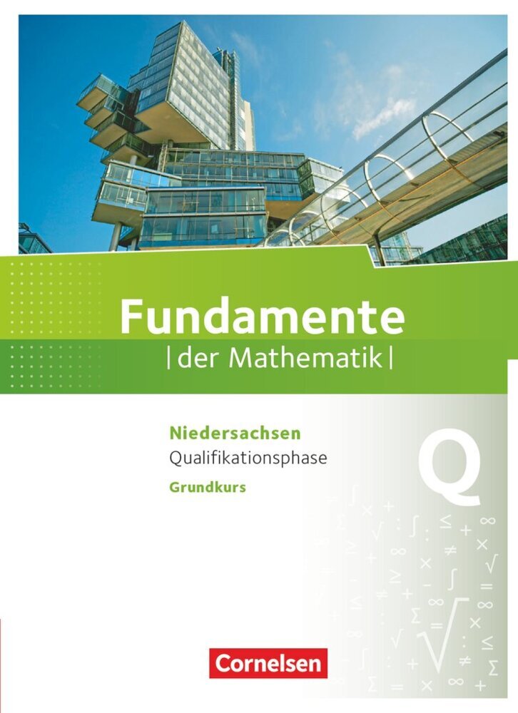 Fundamente der Mathematik - Niedersachsen ab 2015 - Qualifikationsphase - Grundkurs (Lothar Flade)
