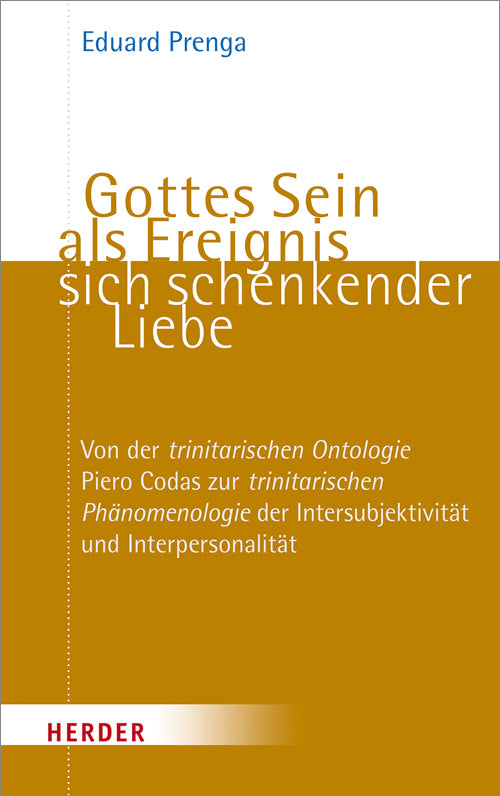 Gottes Sein als Ereignis sich schenkender Liebe (Eduard Prenga)