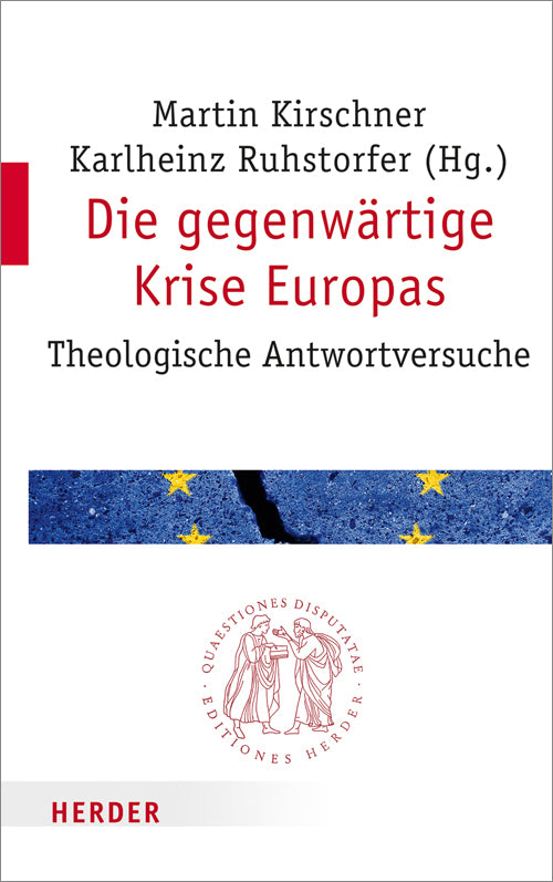 Die gegenwärtige Krise Europas (Martin Kirschner)