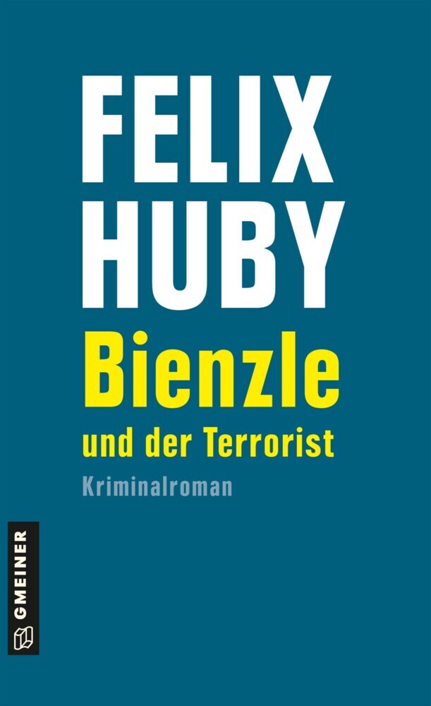 Bienzle und der Terrorist (Felix Huby)