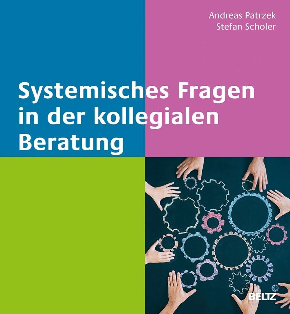 Systemisches Fragen in der kollegialen Beratung (Andreas Patrzek)