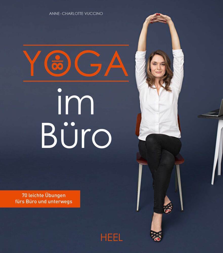 Yoga im Büro (Anne-Charlotte Vuccino)