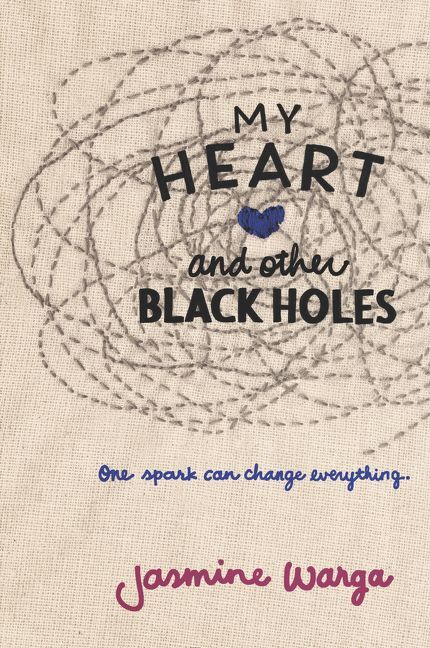 My Heart and Other Black Holes (Jasmine Warga)