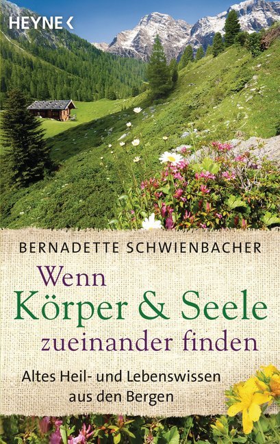 Wenn Körper & Seele zueinander finden (Bernadette Schwienbacher)