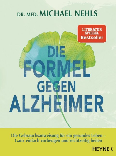Die Formel gegen Alzheimer (Michael Nehls)