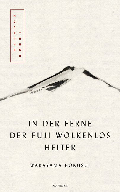 In der Ferne der Fuji wolkenlos heiter (Wakayama Bokusui)