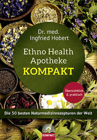 Ethno Health Apotheke kompakt (Ingfried Hobert)