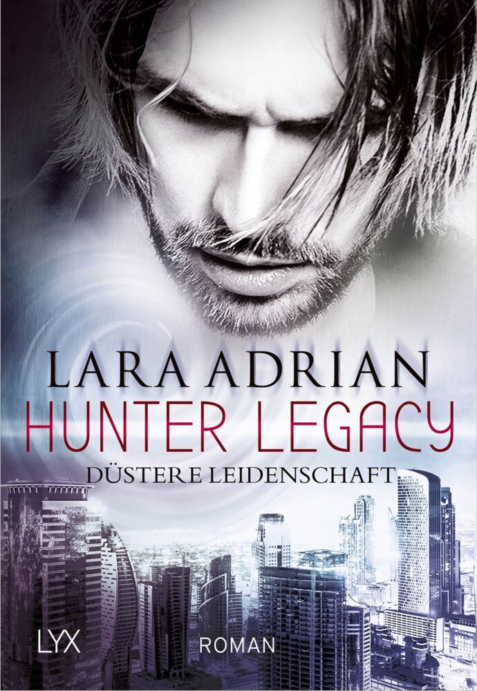 Hunter Legacy - Düstere Leidenschaft (Lara Adrian)