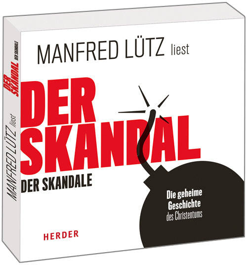 Der Skandal der Skandale, 9 Audio-CD (Manfred Lütz)