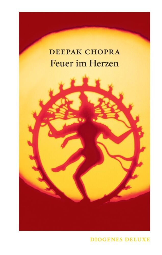 Feuer im Herzen (Deepak Chopra)