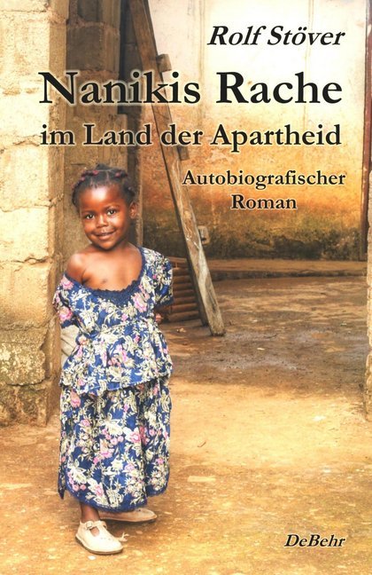Nanikis Rache im Land der Apartheid (Rolf Stöver)