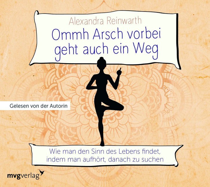 Ommh Arsch vorbei geht auch ein Weg, 1 Audio-CD (Alexandra Reinwarth)