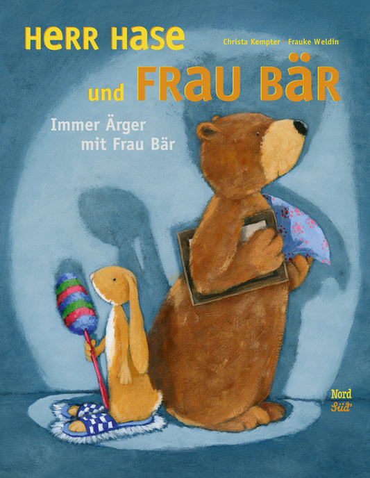 Herr Hase und Frau Bär. Immer Ärger mit Frau Bär (Christa Kempter)