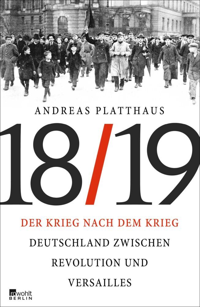 Der Krieg nach dem Krieg 18/19 (Andreas Platthaus)
