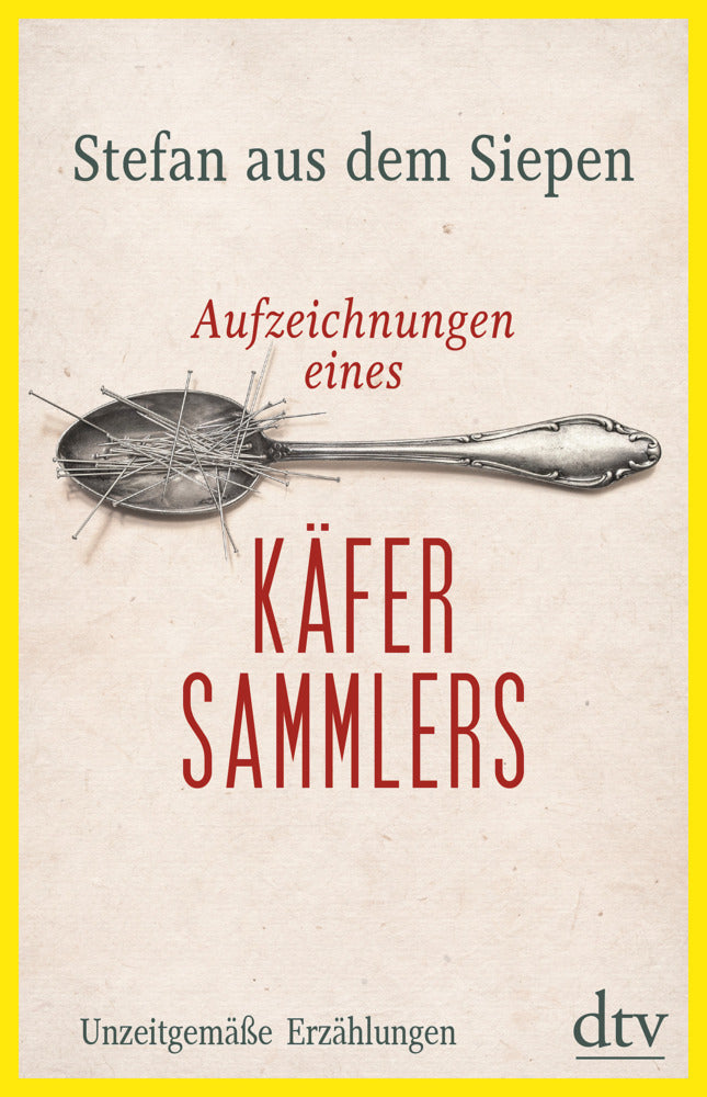 Aufzeichnungen eines Käfersammlers (Stefan Aus Dem Siepen)