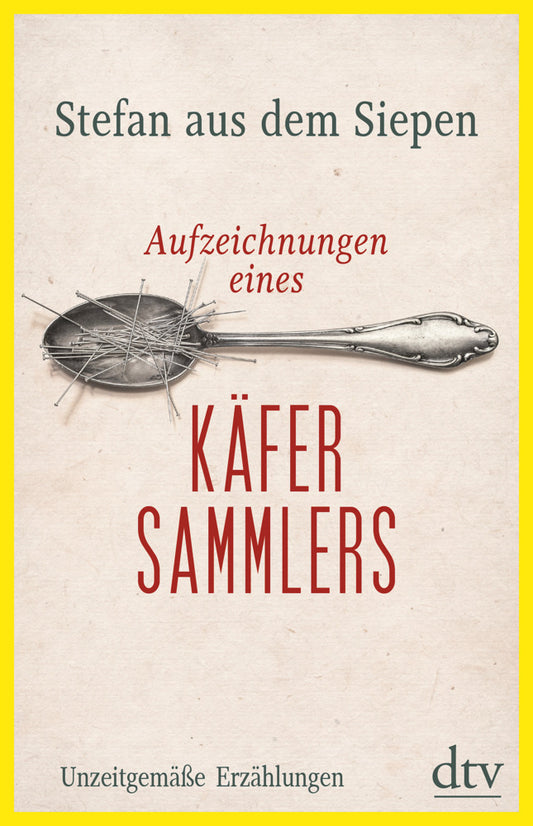 Aufzeichnungen eines Käfersammlers (Stefan Aus Dem Siepen)
