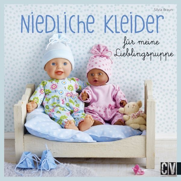 Niedliche Kleider für meine Lieblingspuppe (Silvia Braun)