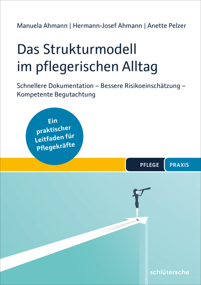 Das Strukturmodell im pflegerischen Alltag (Manuela Ahmann)