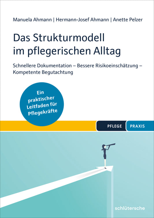 Das Strukturmodell im pflegerischen Alltag (Manuela Ahmann)