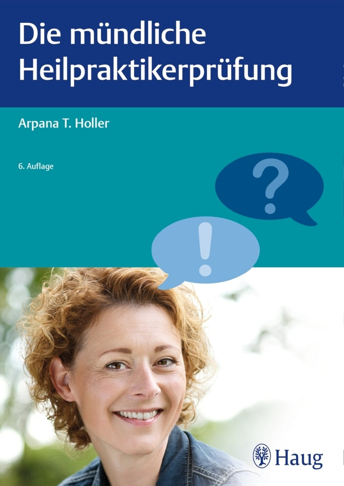 Die mündliche Heilpraktikerprüfung (Arpana Tj. Holler)