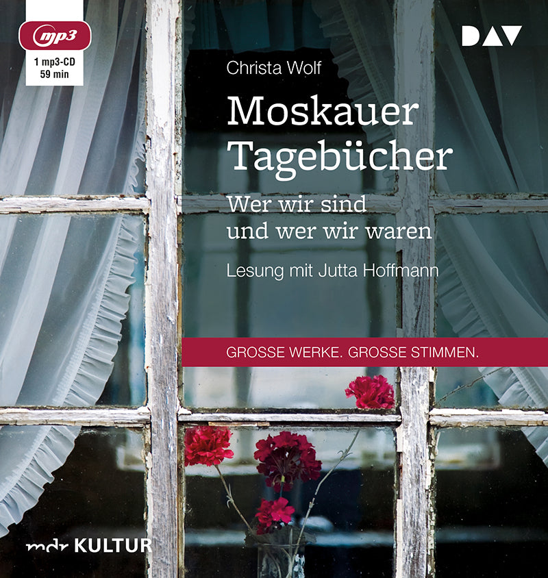 Moskauer Tagebücher. Wer wir sind und wer wir waren, 1 Audio-CD, 1 MP3 (Christa Wolf)