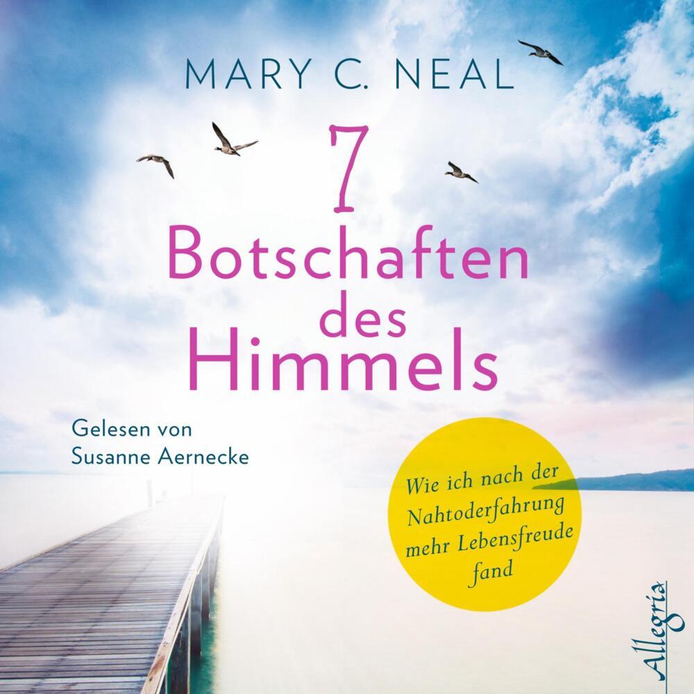 7 Botschaften des Himmels, 5 Audio-CD (Mary C. Neal)