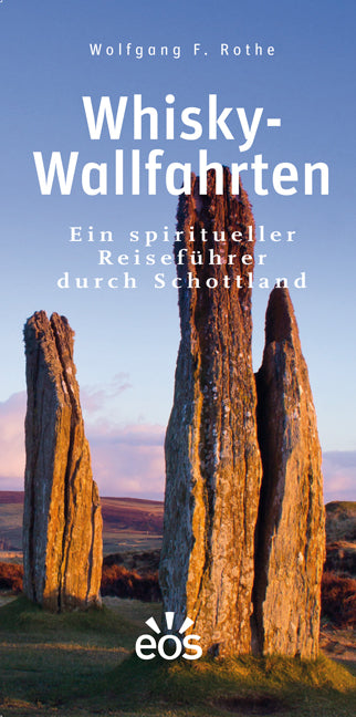 Whisky-Wallfahrten (Wolfgang F. Rothe)