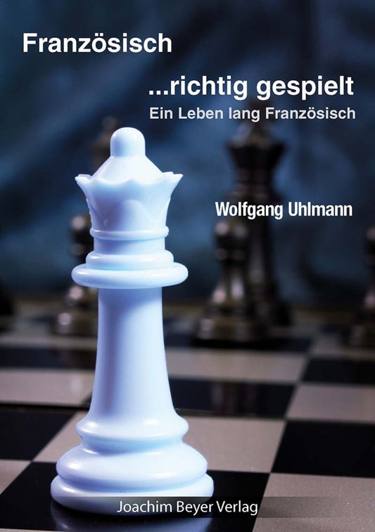 Französisch - richtig gespielt (Wolfgang Uhlmann)