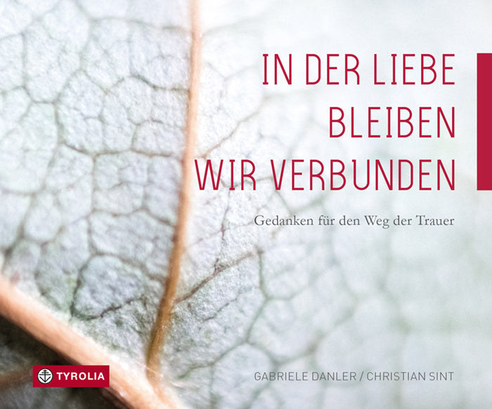 In der Liebe bleiben wir verbunden (Gabriele Danler)