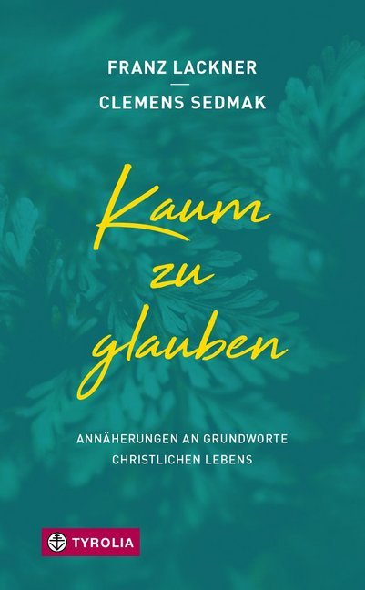 Kaum zu glauben (Franz Lackner)