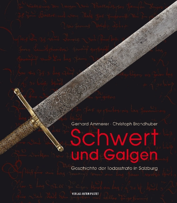 Schwert und Galgen (Gerhard Ammerer)