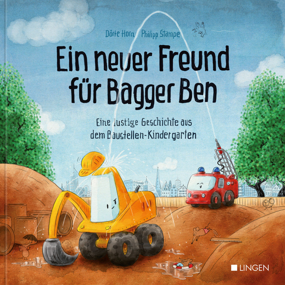 Ein neuer Freund für Bagger Ben (Dörte Horn)