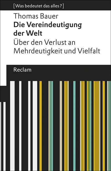 Die Vereindeutigung der Welt (Thomas Bauer)