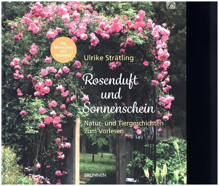 Rosenduft und Sonnenschein (Ulrike Strätling)