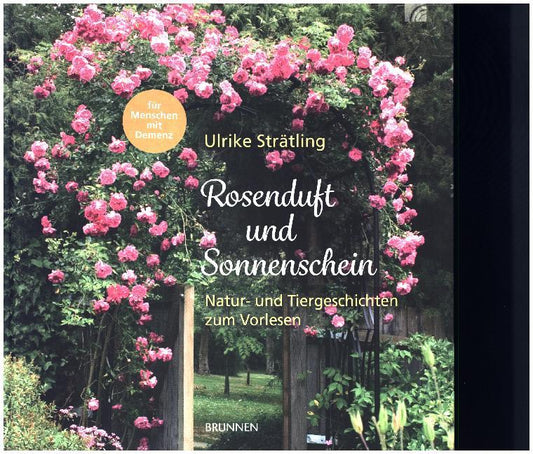 Rosenduft und Sonnenschein (Ulrike Strätling)