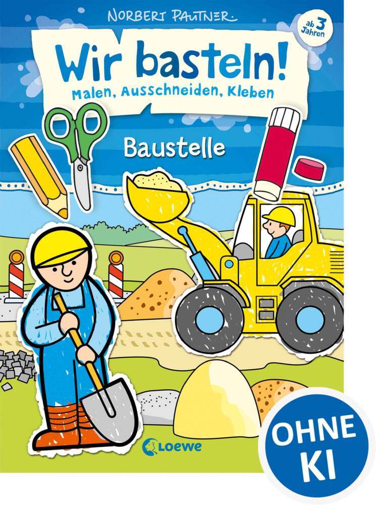 Wir basteln! - Baustelle (Norbert Pautner)