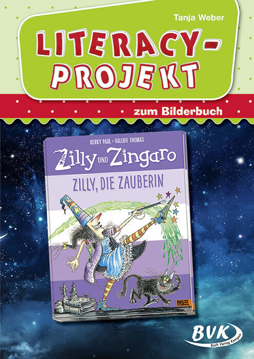 Literacy-Projekt zum Bilderbuch Zilly und Zingaro: Zilly, die Zauberin (Tanja Weber)