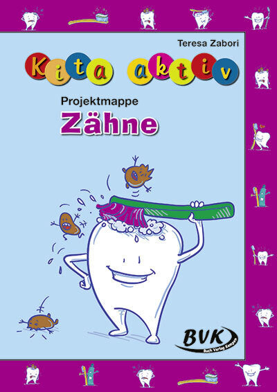 Kita aktiv Projektmappe Zähne (Teresa Zabori)