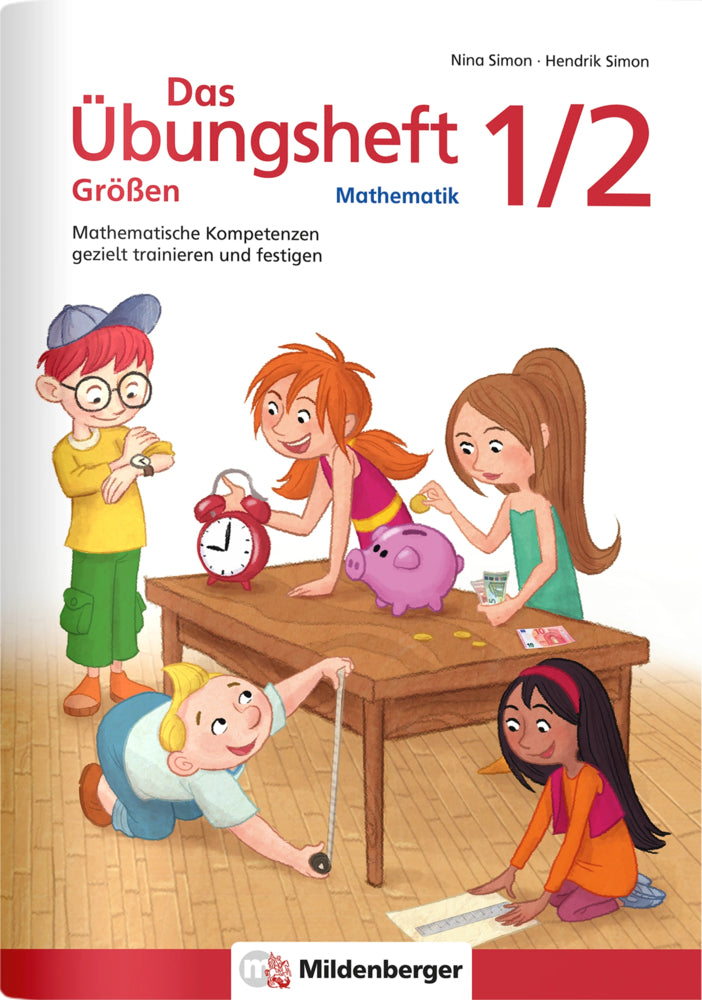 Das Übungsheft Größen Mathematik 1/2 (Nina Simon)